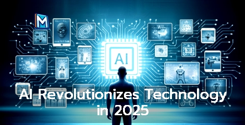 AI Revolutionizes Technology in 2025